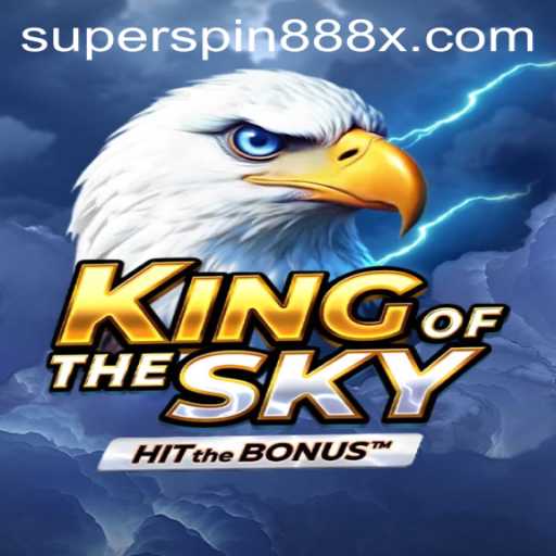 KingOfTheSky: Unveiling the Epic Adventure with SUPERSPIN888